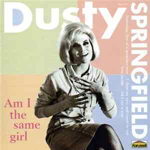 Dusty Springfield - Am I The Same Girl flac