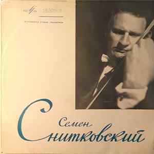Heitor Villa-Lobos, Johannes Brahms, Claude Debussy, Родион Щедрин, Fritz Kreisler, Niccolò Paganini, Henryk Wieniawski - Семён Снитковский flac
