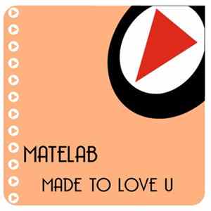 Matelab - Made To Love U flac