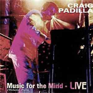 Craig Padilla - Music For The Mind - Live (Volume Two) flac
