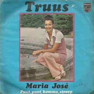 Truus - Maria José / Punt, Punt, Komma, Streep flac
