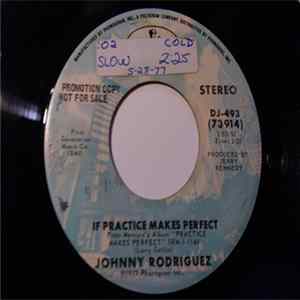 Johnny Rodriguez - If Practice Makes Perfect flac
