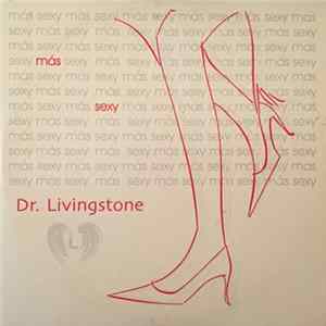 Dr. Livingstone, Supongo - Mas Sexy flac