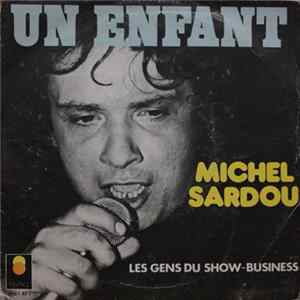 Michel Sardou - Un enfant / Les gens du show business flac