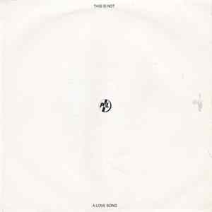 PiL - This Is Not A Love Song flac