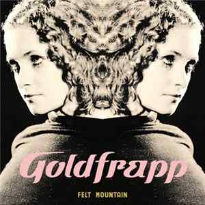 Goldfrapp - Felt Mountain flac
