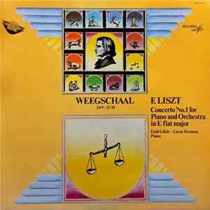 F. Liszt, Emil Gilels, Lazar Berman - Weegschaal 24/9 - 23/10 : Piano Concerto No. 1 For Piano And Orchestra In E Flat Major flac