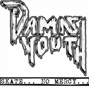 Damn Youth - Skate... No Mercy... flac