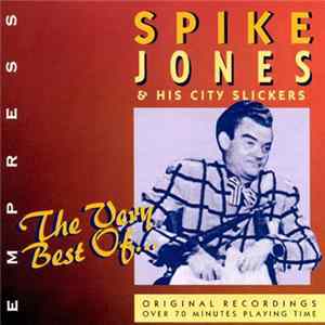 Spike Jones & His City Slickers - The Very Best Of flac