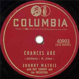 Johnny Mathis With Ray Conniff And His Orchestra - Chances Are / The Twelfth Of Never flac