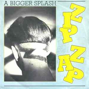 A Bigger Splash - Zip Zap flac