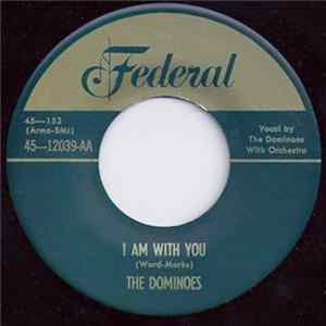 The Dominoes - I Am With You / Weeping Willow Blues flac