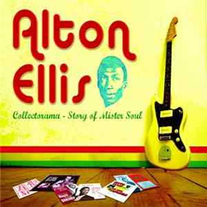 Alton Ellis - Collectorama - Story Of Mister Soul flac