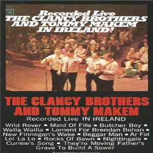 The Clancy Brothers & Tommy Makem - Recorded Live In Ireland flac