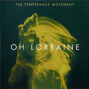 The Temperance Movement - Oh Lorraine flac