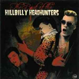 Hillbilly Headhunters - The Best Of flac