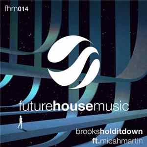 Brooks Ft. Micah Martin - Hold It Down flac