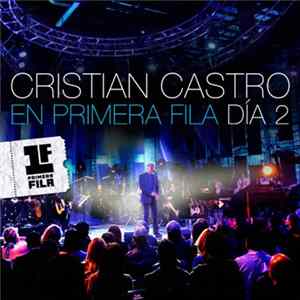 Cristian Castro - En Primera Fila (Día 2) flac