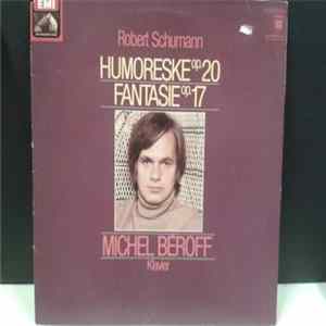 Michel Béroff, Robert Schumann - Humoreske Op. 20, Fantasie Op. 17 flac