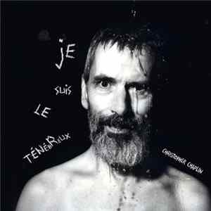 Christopher Chaplin - Je Suis Le Ténébreux flac