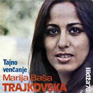 Marija Baša Trajkovska - Tajno Venčanje flac