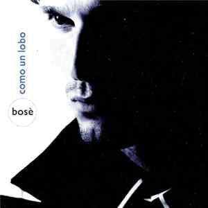 Miguel Bosé - Como Un Lobo flac