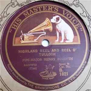 Pipe-Major Henry Forsyth - Highland Reel And Reel O' Tulloch / Eightsome Reel flac