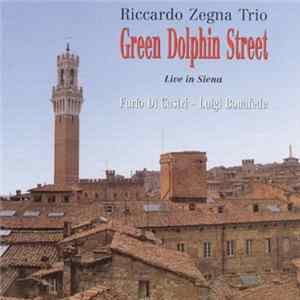 Riccardo Zegna Trio - Green Dolphin Street - Live In Siena flac