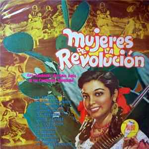 Los Audaces De San Luis Y Su Conjunto Nocteño - Mujeres De La Revolutión flac