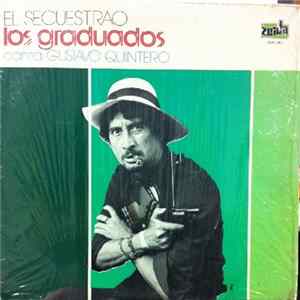 Los Graduados Canta: Gustavo Quintero - El Secuestrao flac