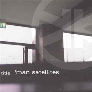 Title - Man Satellites flac