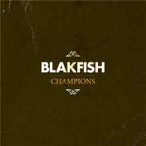 Blakfish - Champions flac
