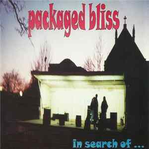 Packaged Bliss - In Search Of... flac