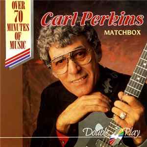 Carl Perkins - Match Box flac