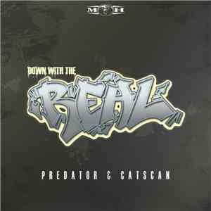 Predator & Catscan - Down With The Real flac