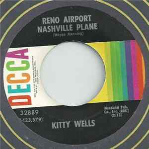 Kitty Wells - Reno Airport Nashville Plane / I'm The Wreck Of Number Two flac