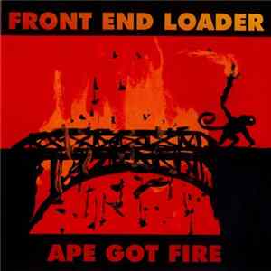 Front End Loader - Ape Got Fire flac