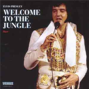 Elvis Presley - Welcome To The Jungle - Hurt flac