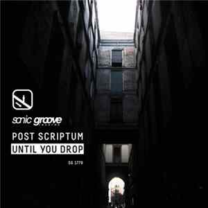 Post Scriptum - Until You Drop flac