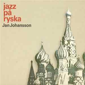 Jan Johansson - Jazz På Ryska flac