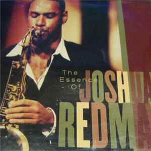 Joshua Redman - The Essence Of Joshua Redman flac