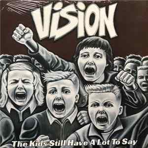 Vision - The Kids Still Have A Lot To Say flac