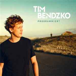 Tim Bendzko - Programmiert flac