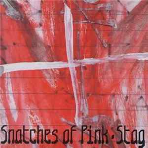 Snatches Of Pink - Stag flac