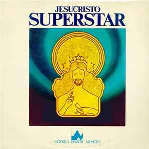 Various, Andrew Lloyd Webber And Tim Rice - Jesucristo Superstar (The Theatre Cast) flac