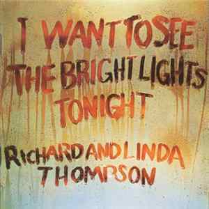 Richard & Linda Thompson - I Want To See The Bright Lights Tonight flac