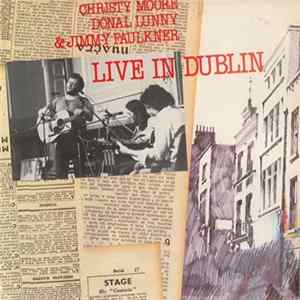 Christy Moore, Donal Lunny & Jimmy Faulkner - Live In Dublin flac