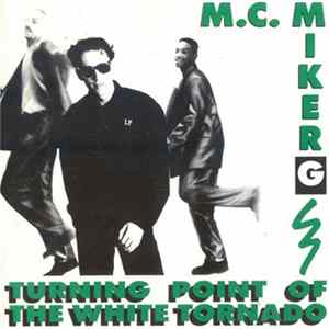 MC Miker G - Turning Point Of The White Tornado flac