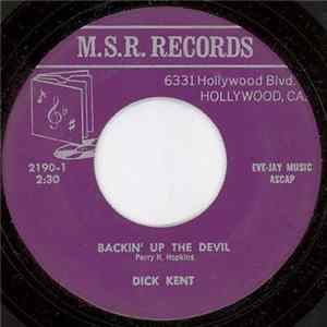 Dick Kent - Backin' Up The Devil / Loving You Always flac