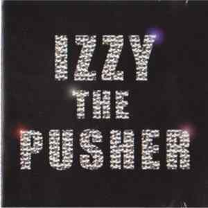 Izzy The Pusher - Izzy The Pusher flac
